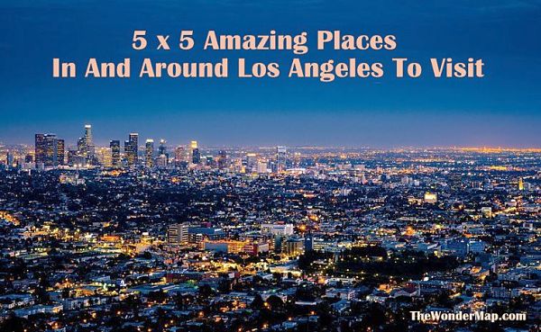 5 x 5 Amazing Places In Los Angeles To Visit